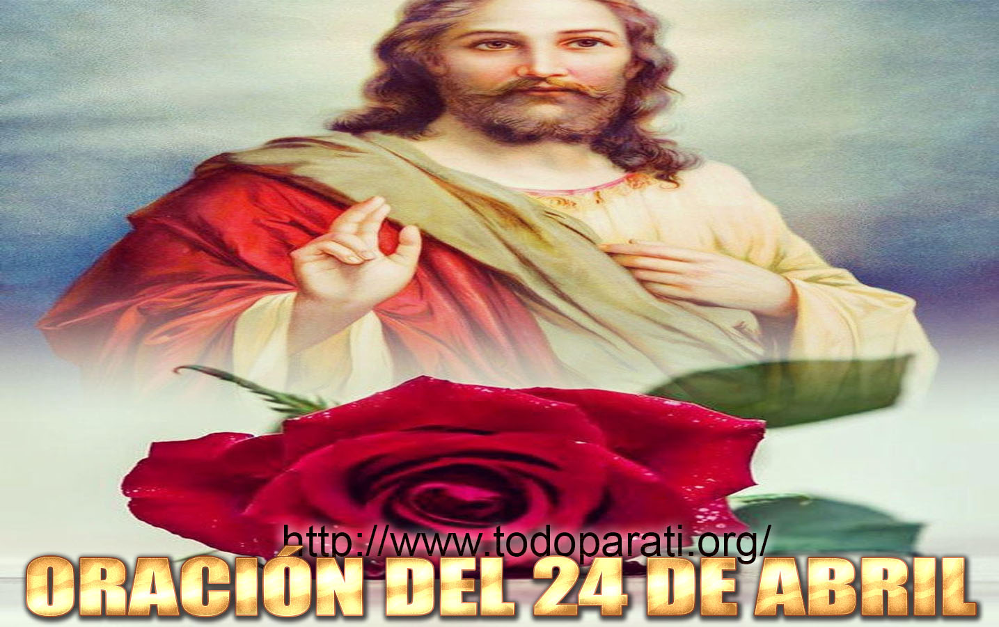 ORACIÓN DEL 24 DE ABRIL | Todo para ti